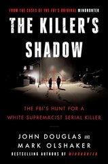 Killer's Shadow: The FBI's Hunt for a White Supremacist Serial Killer цена и информация | Биографии, автобиогафии, мемуары | 220.lv