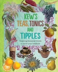 Kew's Teas, Tonics and Tipples цена и информация | Книги рецептов | 220.lv