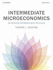 Intermediate Microeconomics: An Intuitive Approach with Calculus New edition цена и информация | Книги по экономике | 220.lv