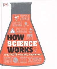 How Science Works: The Facts Visually Explained цена и информация | Книги по экономике | 220.lv