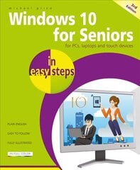 Windows 10 for Seniors in easy steps: Covers the April 2018 Update 3rd ed. цена и информация | Книги по экономике | 220.lv