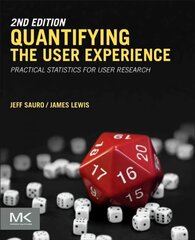 Quantifying the User Experience: Practical Statistics for User Research 2nd edition cena un informācija | Ekonomikas grāmatas | 220.lv