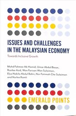 Issues and Challenges in the Malaysian Economy: Towards Inclusive Growth cena un informācija | Ekonomikas grāmatas | 220.lv