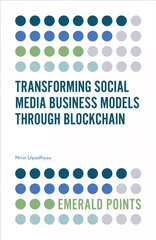 Transforming Social Media Business Models Through Blockchain cena un informācija | Ekonomikas grāmatas | 220.lv
