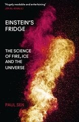 Einstein's Fridge: The Science of Fire, Ice and the Universe cena un informācija | Ekonomikas grāmatas | 220.lv