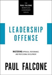 Leadership Offense: Mastering Appraisal, Performance, and Professional Development cena un informācija | Ekonomikas grāmatas | 220.lv