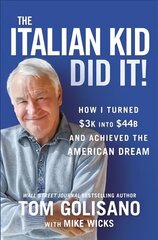 Italian Kid Did It: How I Turned $3K into $44B and Achieved the American Dream цена и информация | Книги по экономике | 220.lv
