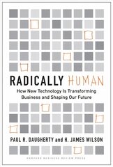 Radically Human: How New Technology Is Transforming Business and Shaping Our Future цена и информация | Книги по экономике | 220.lv