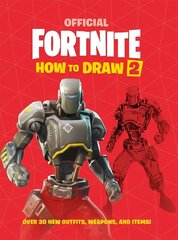 FORTNITE Official How to Draw Volume 2: Over 30 Weapons, Outfits and Items! цена и информация | Книги по экономике | 220.lv