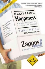 Delivering Happiness: A Path to Profits, Passion and Purpose cena un informācija | Ekonomikas grāmatas | 220.lv