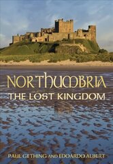 Northumbria: The Lost Kingdom: The Lost Kingdom cena un informācija | Grāmatas par veselīgu dzīvesveidu un uzturu | 220.lv