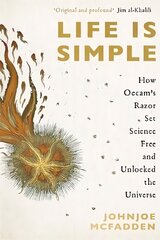 Life is Simple: How Occam's Razor Set Science Free And Unlocked the Universe cena un informācija | Ekonomikas grāmatas | 220.lv