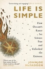 Life is Simple: How Occam's Razor Set Science Free And Unlocked the Universe cena un informācija | Ekonomikas grāmatas | 220.lv
