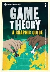 Introducing Game Theory: A Graphic Guide cena un informācija | Ekonomikas grāmatas | 220.lv