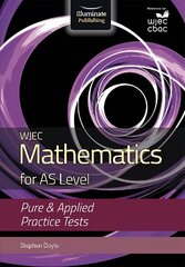 WJEC Mathematics for AS Level: Pure & Applied Practice Tests cena un informācija | Ekonomikas grāmatas | 220.lv