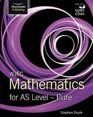 WJEC Mathematics for AS Level: Pure cena un informācija | Ekonomikas grāmatas | 220.lv