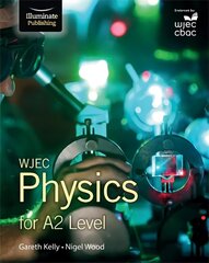 WJEC Physics for A2 Level: Student Book, Student Book цена и информация | Книги по экономике | 220.lv