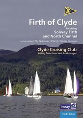 CCC Sailing Directions and Anchorages - Firth of Clyde: Including Solway Firth and North Channel 3rd New edition cena un informācija | Grāmatas par veselīgu dzīvesveidu un uzturu | 220.lv