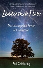 Leadership Flow: The Unstoppable Power of Connection cena un informācija | Ekonomikas grāmatas | 220.lv