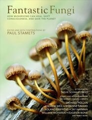 Fantastic Fungi: How Mushrooms Can Heal, Shift Consciousness, and Save the Planet cena un informācija | Ekonomikas grāmatas | 220.lv