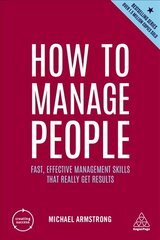 How to Manage People: Fast, Effective Management Skills that Really Get Results 5th Revised edition цена и информация | Книги по экономике | 220.lv