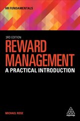 Reward Management: A Practical Introduction 3rd Revised edition цена и информация | Книги по экономике | 220.lv