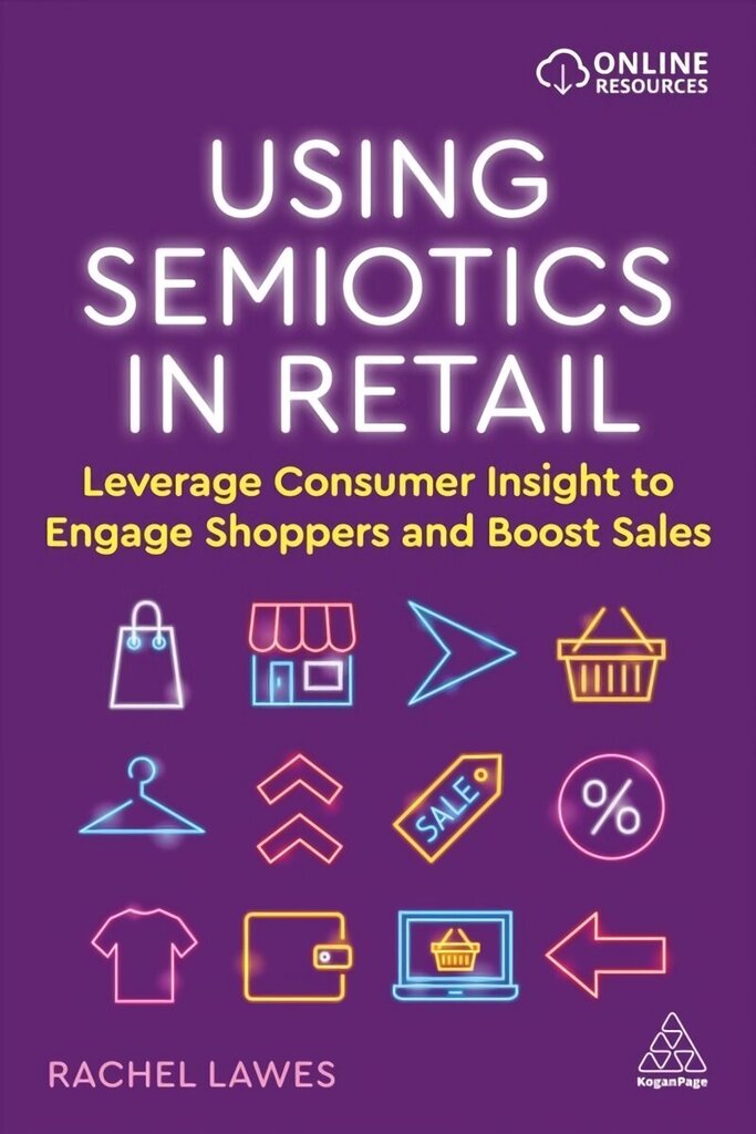 Using Semiotics in Retail: Leverage Consumer Insight to Engage Shoppers and Boost Sales cena un informācija | Ekonomikas grāmatas | 220.lv