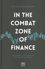 In The Combat Zone of Finance: An Insider's account of the financial crisis цена и информация | Книги по экономике | 220.lv