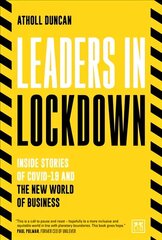 Leaders in Lockdown: Inside stories of Covid-19 and the new world of business cena un informācija | Ekonomikas grāmatas | 220.lv