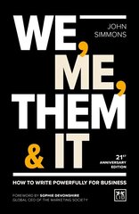 We, Me, Them & It: How to write powerfully for business 3rd edition cena un informācija | Ekonomikas grāmatas | 220.lv