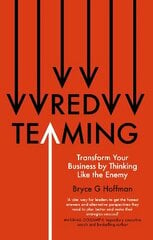 Red Teaming: Transform Your Business by Thinking Like the Enemy цена и информация | Книги по экономике | 220.lv