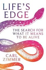 Life's Edge: The Search for What It Means to Be Alive цена и информация | Книги по экономике | 220.lv