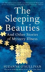 Sleeping Beauties: And Other Stories of Mystery Illness cena un informācija | Ekonomikas grāmatas | 220.lv