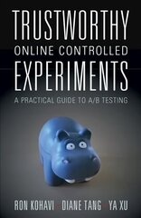 Trustworthy Online Controlled Experiments: A Practical Guide to A/B Testing цена и информация | Книги по экономике | 220.lv
