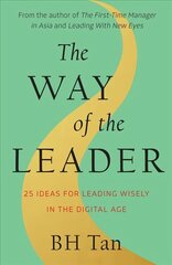 Way of the Leader: 25 Ideas for Leading Wisely in the Digital Age cena un informācija | Ekonomikas grāmatas | 220.lv