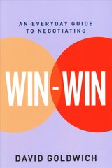 Win-Win: An Everyday Guide to Negotiating цена и информация | Книги по экономике | 220.lv