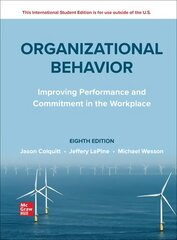 ISE Organizational Behavior: Improving Performance and Commitment in the Workplace 8th edition cena un informācija | Ekonomikas grāmatas | 220.lv