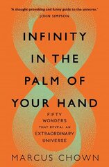 Infinity in the Palm of Your Hand: Fifty Wonders That Reveal an Extraordinary Universe cena un informācija | Ekonomikas grāmatas | 220.lv