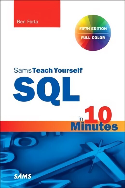 SQL in 10 Minutes a Day, Sams Teach Yourself 5th edition cena un informācija | Ekonomikas grāmatas | 220.lv