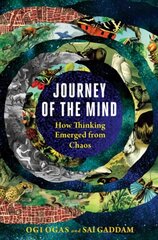 Journey of the Mind: How Thinking Emerged from Chaos cena un informācija | Ekonomikas grāmatas | 220.lv