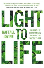 Light to Life: The miracle of photosynthesis and how it can save the planet cena un informācija | Sociālo zinātņu grāmatas | 220.lv