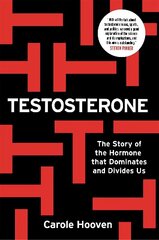 Testosterone: The Story of the Hormone that Dominates and Divides Us cena un informācija | Ekonomikas grāmatas | 220.lv