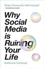 Why Social Media is Ruining Your Life cena un informācija | Ekonomikas grāmatas | 220.lv