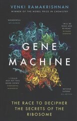 Gene Machine: The Race to Decipher the Secrets of the Ribosome цена и информация | Книги по экономике | 220.lv