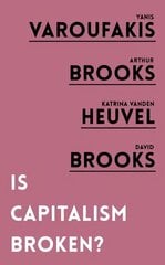 Is Capitalism Broken? cena un informācija | Ekonomikas grāmatas | 220.lv