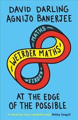 Weirder Maths: At the Edge of the Possible cena un informācija | Ekonomikas grāmatas | 220.lv