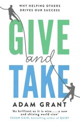 Give and Take: Why Helping Others Drives Our Success cena un informācija | Ekonomikas grāmatas | 220.lv