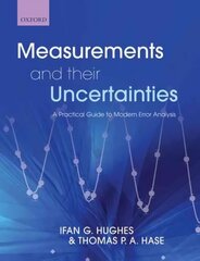 Measurements and their Uncertainties: A practical guide to modern error analysis cena un informācija | Ekonomikas grāmatas | 220.lv