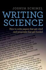 Writing Science: How to Write Papers That Get Cited and Proposals That Get Funded цена и информация | Книги по экономике | 220.lv