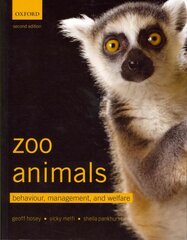 Zoo Animals: Behaviour, Management, and Welfare 2nd Revised edition cena un informācija | Enciklopēdijas, uzziņu literatūra | 220.lv